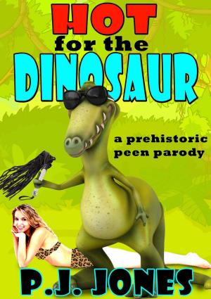 Cover of the book Hot for the Dinosaur by P.J. Post
