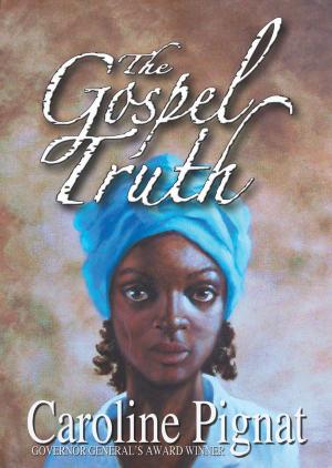 Cover of the book The Gospel Truth by Paul Almond