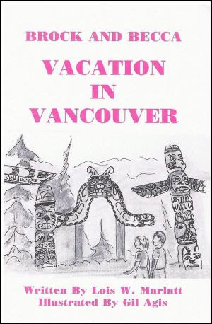 Cover of the book Brock and Becca: Vacation In Vancouver by Lini R. Grol