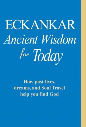 Cover of the book ECKANKAR--Ancient Wisdom for Today by Harold Klemp