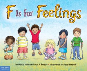 Cover of the book F Is for Feelings by Judy Lalli, M.S.
