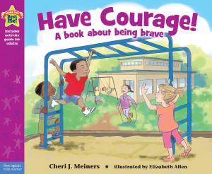 Cover of the book Have Courage! by Elizabeth Verdick