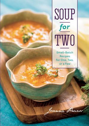 Cover of Soup for Two: Small-Batch Recipes for One, Two or a Few