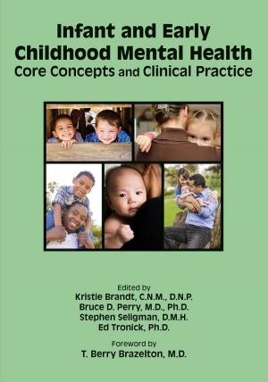 Cover of the book Infant and Early Childhood Mental Health by Roger A. MacKinnon, MD, Robert Michels, MD, Peter J. Buckley, MD