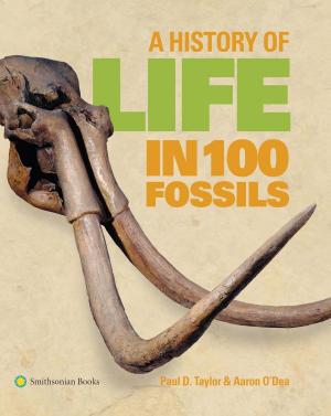 Cover of the book A History of Life in 100 Fossils by Richard A. Serrano