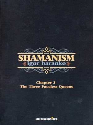 Cover of the book Shamanism #3 : The Three Faceless Queens by Enki Bilal, Naoki Urasawa, John Cassaday, Emmanuel Lepage, Taiyō Matsumoto, Atsushi Kaneko, Eddie Campbell