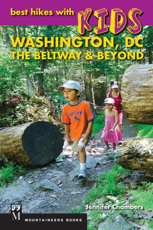 Cover of the book Best Hikes with Kids: Washington DC, The Beltway & Beyond by Guy Waterman, Laura Waterman