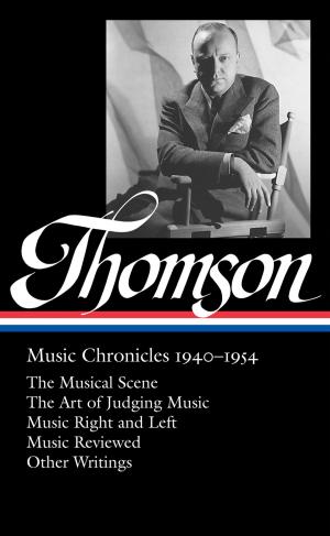 Cover of the book Virgil Thomson: Music Chronicles 1940-1954 (LOA #258) by R. A. Lafferty