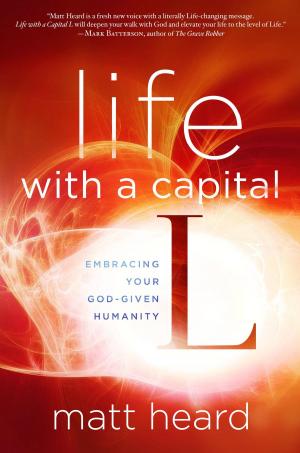 Cover of the book Life with a Capital L by Donita K. Paul