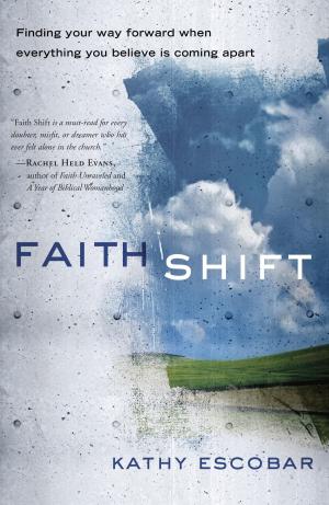 Cover of the book Faith Shift by Erica A Rutherford