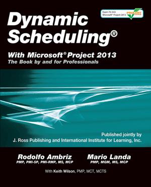 Cover of the book Dynamic Scheduling with Microsoft Project 2013 by Jennifer Bean, Lascelles Hussey