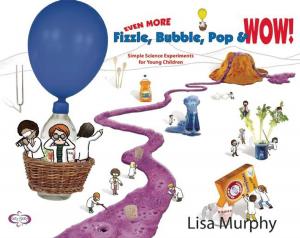 Cover of the book Even More Fizzle, Bubble, Pop & Wow! by Deb Curtis, Nadia Jaboneta