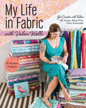 Cover of the book My Life in Fabric with Valori Wells by Susan Greening Davis, Sally Criswell
