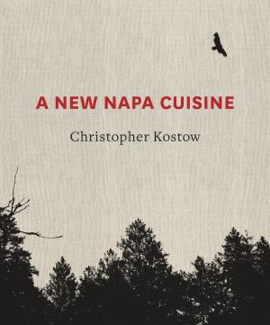 Cover of the book A New Napa Cuisine by Daniel Humm, Will Guidara, Leo Robitschek