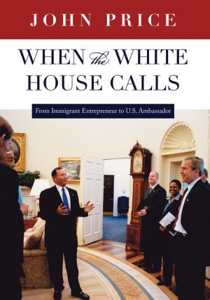 Cover of the book When the White House Calls by Maximilian Werner