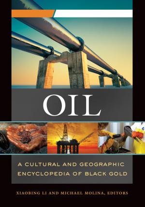 Cover of the book Oil: A Cultural and Geographic Encyclopedia of Black Gold [2 volumes] by Matthew B. Hill