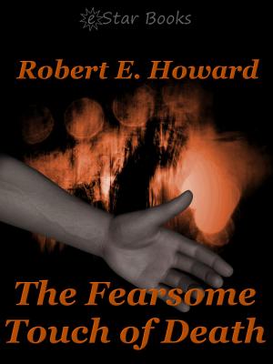Cover of the book The Fearsome Touch of Death by Robert E. Howard