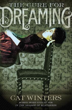Cover of the book The Cure for Dreaming by Kristen Rengren, Thayer Allyson Gowdy