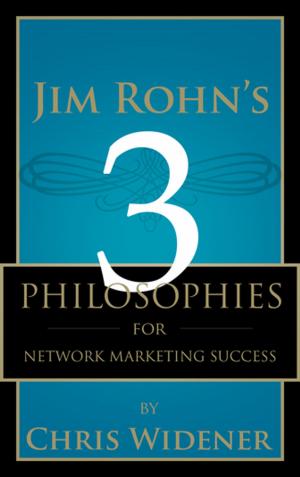 Cover of the book Jim Rohn's 3 Philosophies for Network Marketing Success by Gerald Coffee