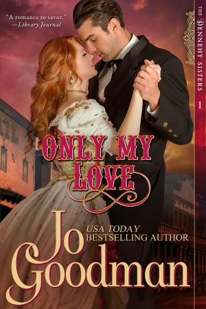 Cover of Only My Love (The Dennehy Sisters Series, Book 1)