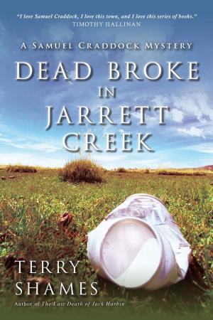 Cover of the book Dead Broke in Jarrett Creek by Robin Yocum