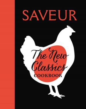 Cover of SAVEUR: The New Classics Cookbook