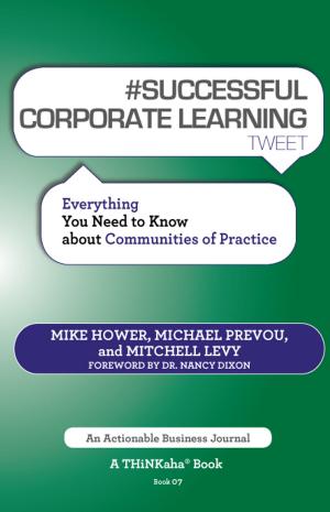 Cover of the book #SUCCESSFUL CORPORATE LEARNING tweet Book07 by Tony Deblauwe, Patrick Reilly