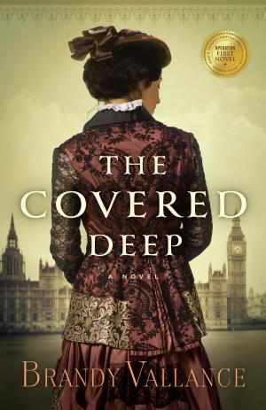 Cover of the book The Covered Deep by Michael Youssef, Ph.D.