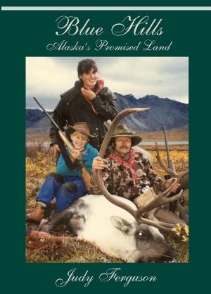 Book cover of Blue Hills, Alaska's Promised Land
