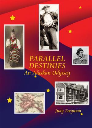 Cover of the book Parallel Destinies, An Alaskan Odyssey by Alicia Silverstone