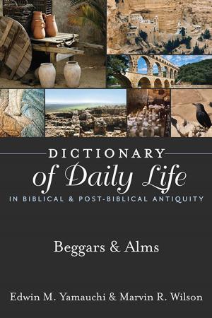 Book cover of Dictionary of Daily Life in Biblical & Post-Biblical Antiquity: Beggars & Alms