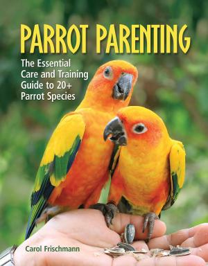 Cover of the book Parrot Parenting by Philippe De Vosjoli, Roger Klingenberg, Roger Tremper, Brian Viets