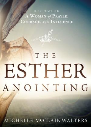 Cover of the book The Esther Anointing by Kimberly Daniels