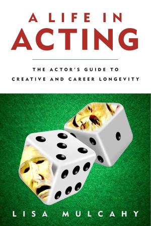 Cover of the book A Life in Acting by New York Institute of Photography, Chuck DeLaney