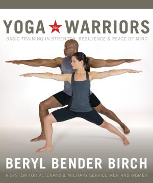 Cover of the book Yoga for Warriors by Laurel Parnell Ph.D.