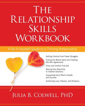 Cover of the book The Relationship Skills Workbook by José Luis Stevens, PhD