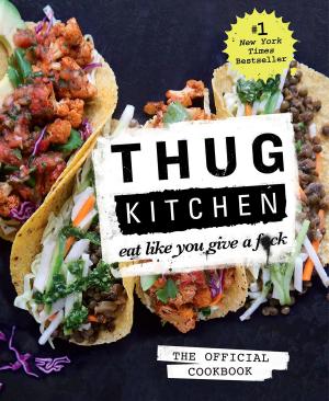 bigCover of the book Thug Kitchen: The Official Cookbook by 
