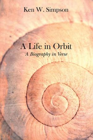 Cover of the book A Life in Orbit by Spring  Wilde