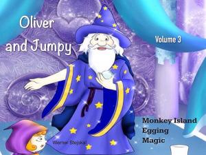 Cover of the book Oliver and Jumpy, Volume 3 by Werner Stejskal