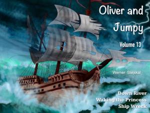 Cover of the book Oliver and Jumpy, Volume 13 by Werner Stejskal