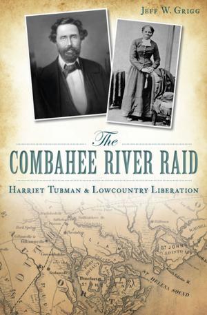 Cover of the book The Combahee River Raid by Elizabeth Parker