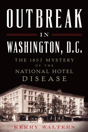 Cover of the book Outbreak in Washington, D.C. by Mona Robinson Mills, Bob Franks