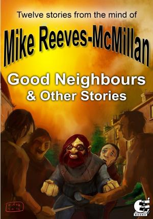 Cover of the book Good Neighbours & Other Stories by Rory Bannon