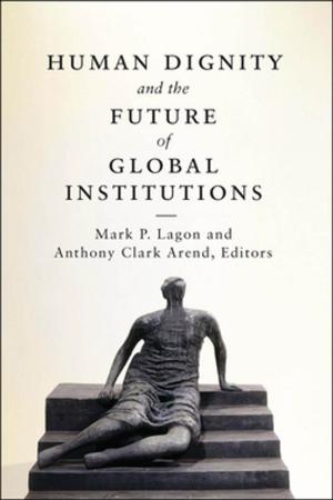 Cover of the book Human Dignity and the Future of Global Institutions by Robert Rabil