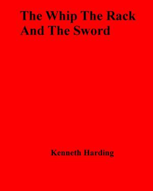 Cover of The Whip The Rack And The Sword