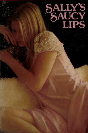 Cover of the book Sally's Saucy Lips by Jan Hanson
