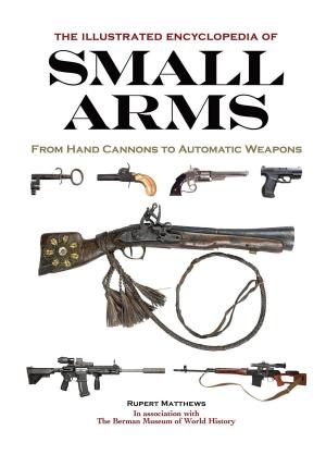 Cover of the book The Illustrated Encyclopedia of Small Arms by Dominic Couzens