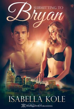 Cover of the book Submitting to Bryan by Starla Kaye