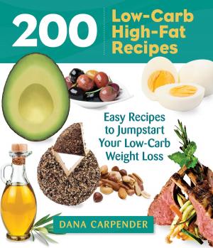 Cover of the book 200 Low-Carb High-Fat Recipes by Joni Marie Newman, Celine Steen