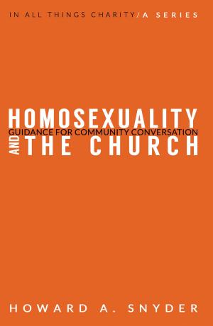 Cover of the book Homosexuality and the Church: Guidance for Community Conversation by David C. Long